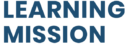 The Learning Mission